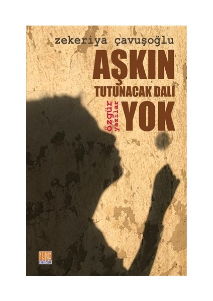 Aşkın Tutunacak Dalı Yok