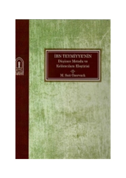 İbn Teymiyye'nin Düşünce Metodolojisi ve Kelamcılara Eleştirisi