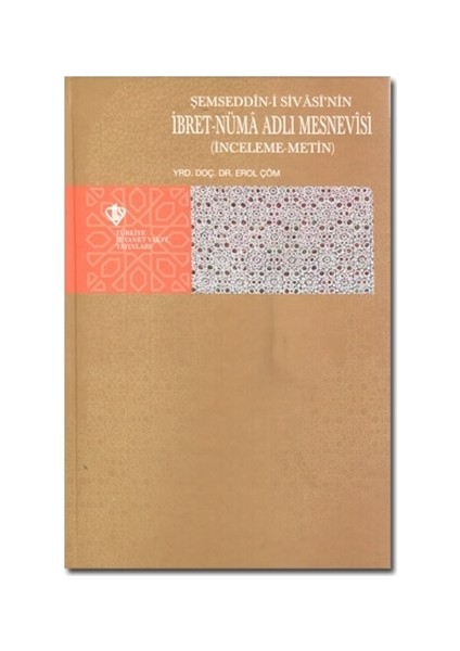 Şemseddin-i Sivasi'nin İbret-Nüma Adlı Mesnevisi