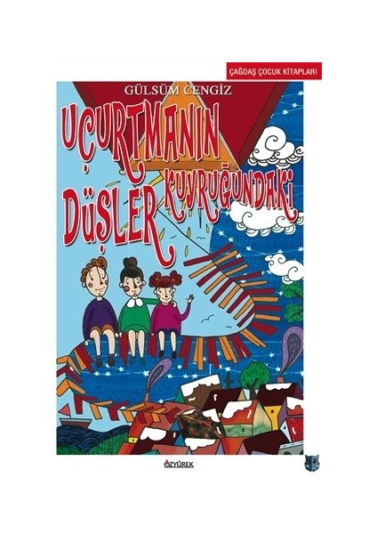 Uçurtmanın Kuyruğundaki Düşler