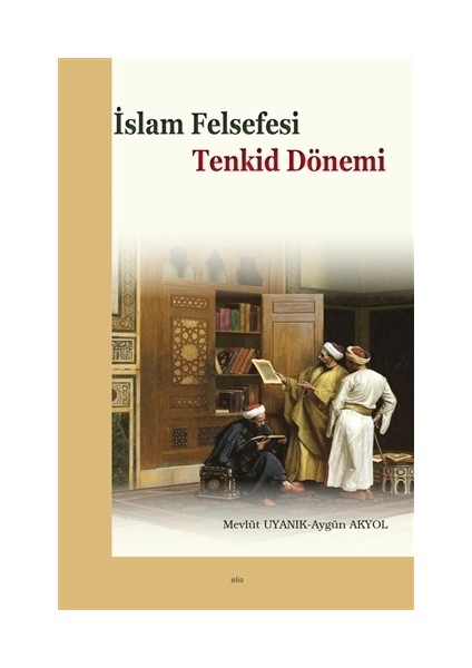 İslam Felsefesi - Tenkid Dönemi