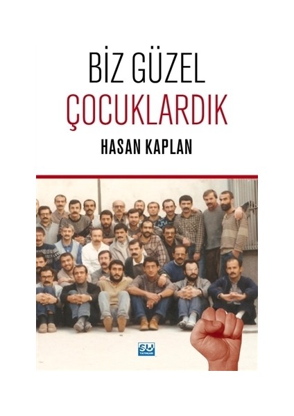 Biz Güzel Çocuklardık