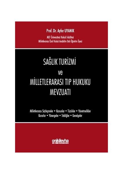 Sağlık Turizmi ve Milletlerarası Tıp Hukuku Mevzuatı