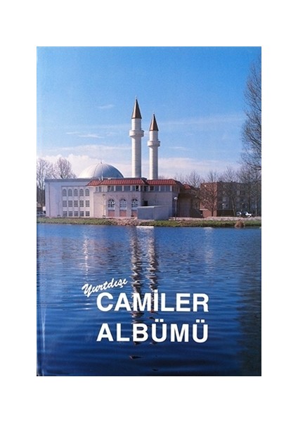 Yurtdışı Camiler Albümü