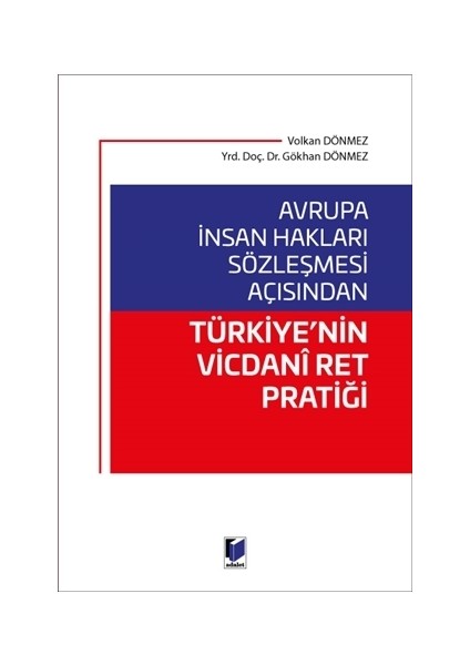 Avrupa İnsan Hakları Sözleşmesi Açısından Türkiye'nin Vicdani Ret Pratiği
