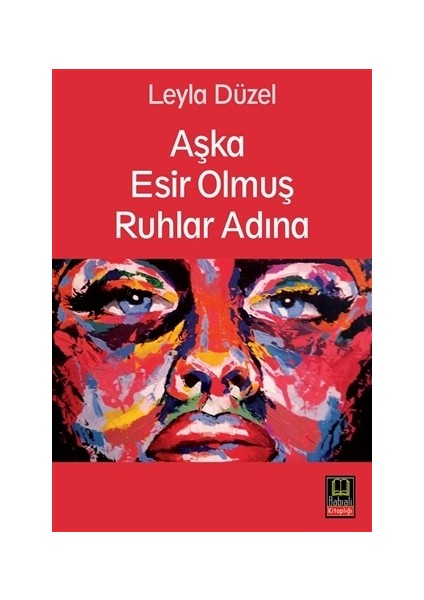 Aşka Esir Olmuş Ruhlar Adına