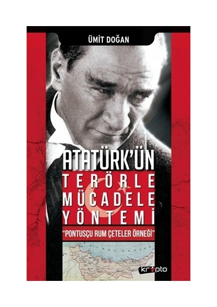 Atatürk'ün Terörle Mücadele Yöntemi