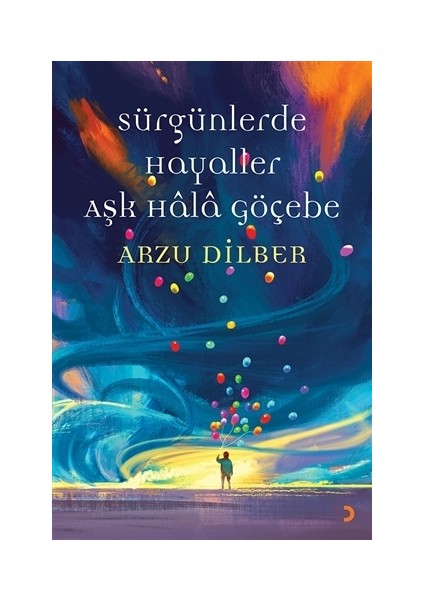 Sürgünlerde Hayaller Aşk Hala Göçebe