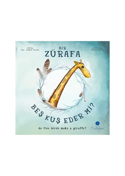 Bir Zürafa Beş Kuş Eder Mi? - Do Five Birds Make A Giraffe?