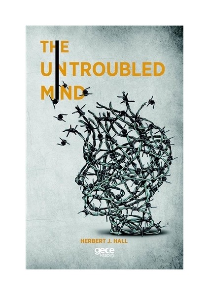 The Untroubled Mind