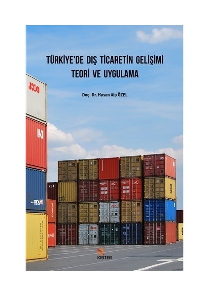 Türkiye’de Dış Ticaretin Gelişimi Teori ve Uygulama