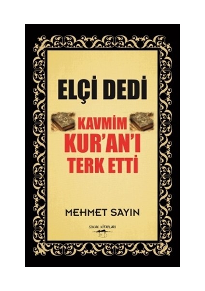 Elçi Dedi Kavmim Kur’an’ı Terk Etti