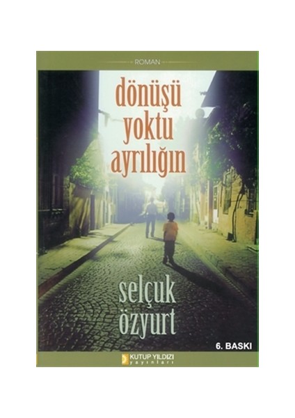 Dönüşü Yoktu Ayrılığın