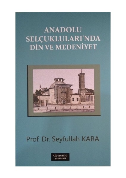Anadolu Selçuklularında Din ve Medeniyet