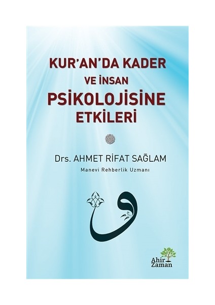 Kur’an’da Kader ve İnsan Psikolojisine Etkileri