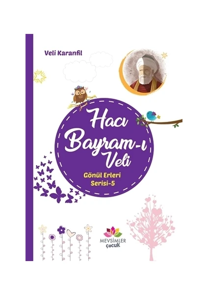 Hacı Bayram-ı Veli - Gönül Erleri Serisi 5