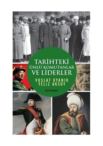 Tarihteki Ünlü Komutanlar ve Liderler