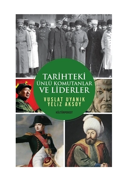 Tarihteki Ünlü Komutanlar ve Liderler