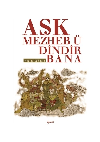 Aşk Mezheb-ü Dindir Bana