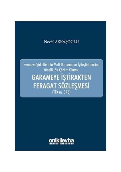 Garameye İştirakten Feragat Sözleşmesi (TTK m. 376)