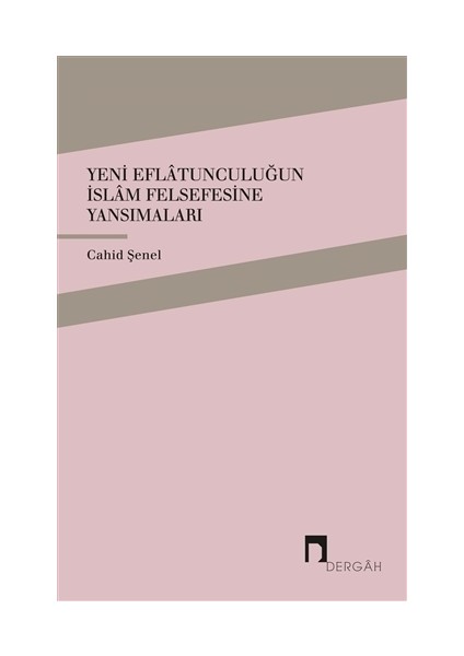 Yeni Eflatunculuğun İslam Felsefesine Yansımaları