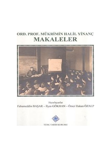 Ord. Prof. Mükrimin Halil Yinanç Makaleler