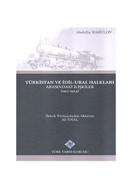 Türkistan ve İdil-Ural Halkları Arasındaki İlişkiler (1917-1924)