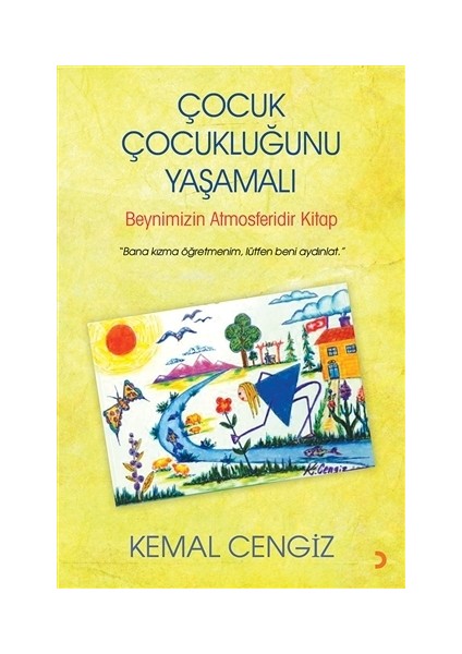 Çocuk Çocukluğunu Yaşamalı