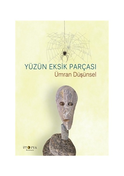 Yüzün Eksik Parçası