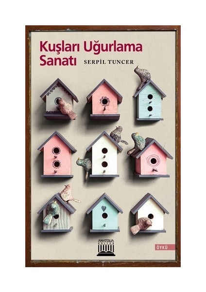 Kuşları Uğurlama Sanatı