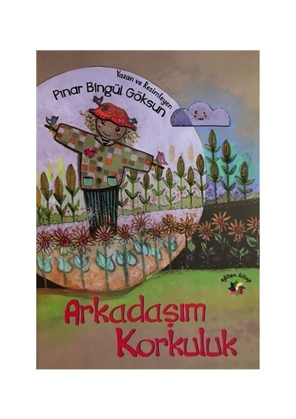 Arkadaşım Korkuluk
