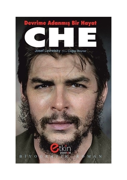CHE: Devrime Adanmış Bir Hayat