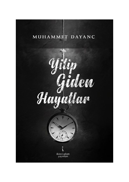 Yitip Giden Hayatlar