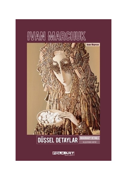 Düşsel Detaylar - İmaginary Details