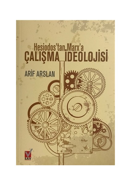 Hesiodos'tan Marx'a Çalışma İdeolojisi