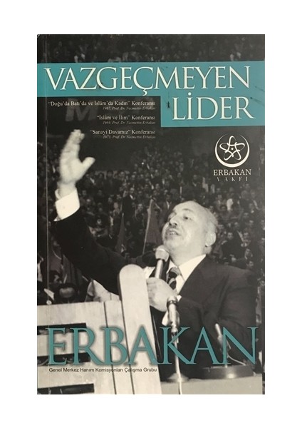 Vazgeçmeyen Lider Erbakan