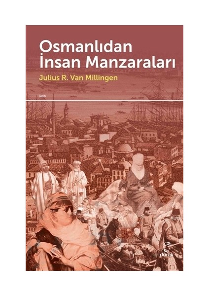 Osmanlıdan İnsan Manzaraları