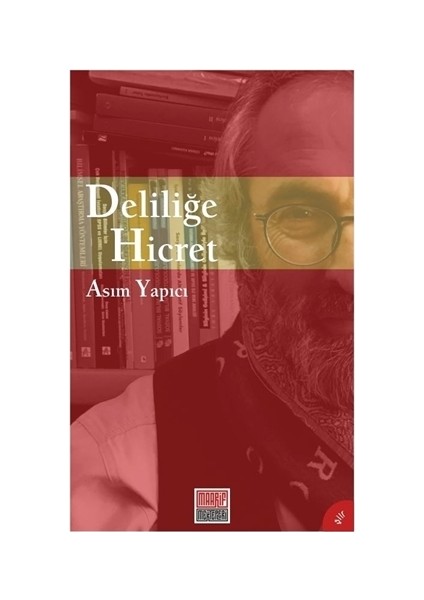 Deliliğe Hicret