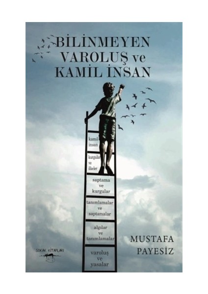 Bilinmeyen Varoluş ve Kamil İnsan