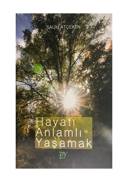 Hayatı Anlamlı Yaşamak