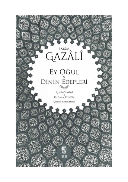 Ey Oğul - Dinin Edepleri