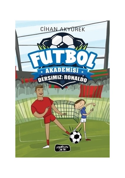 Dersimiz: Ronaldo - Futbol Akademisi