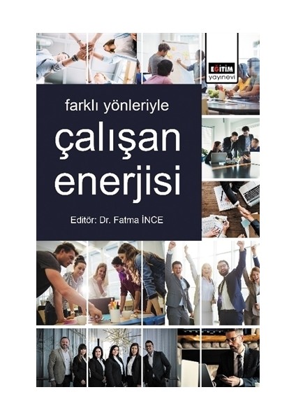 Farklı Yönleriyle Çalışan Enerjisi