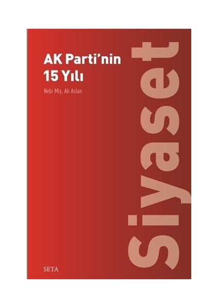 Kuruluşundan Bugüne AK Parti: Siyaset