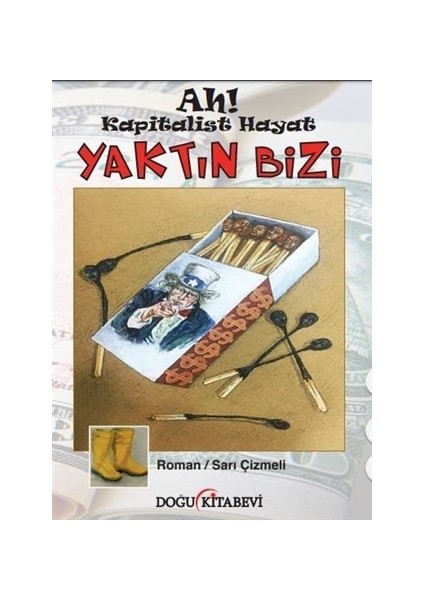 Ah! Kapitalist Hayat Yaktın Bizi