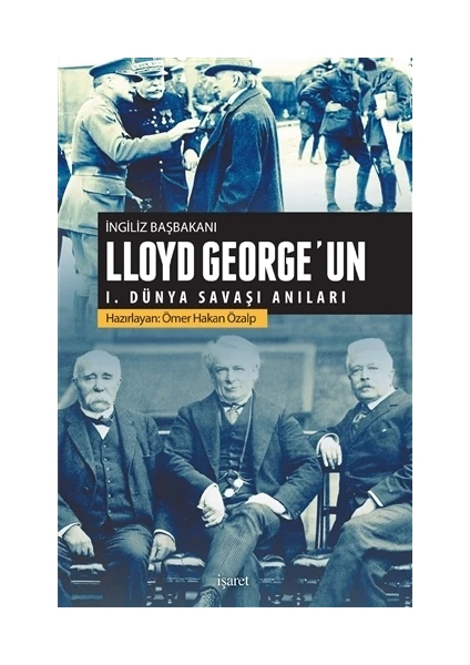 İngiliz Başbakanı Lloyd George'un 1.Dünya Savaşı Anıları