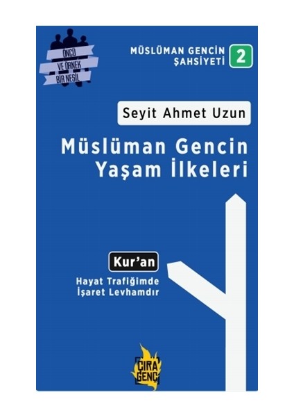 Müslüman Gencin Yaşam İlkeleri