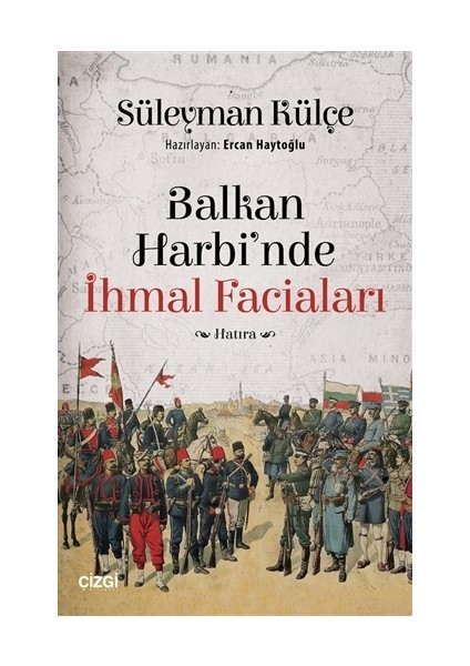 Balkan Harbi'nde İhmal Faciaları
