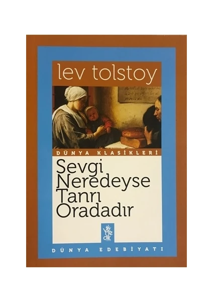 Sevgi Neredeyse Tanrı Oradadır