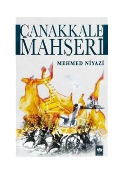 Çanakkale Mahşeri - Mehmed Niyazi